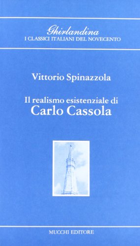Stock image for Il realismo esistenziale di Carlo Cassola (Ghirlandina) for sale by libreriauniversitaria.it