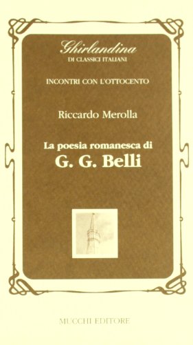 Imagen de archivo de La poesia romanesca di G.G.Belli. a la venta por FIRENZELIBRI SRL