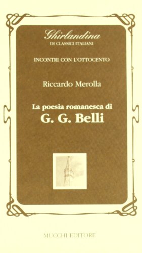9788870002263: La poesia romanesca di G.G. Belli (Ghirlandina di classici italiani dellOttocento)