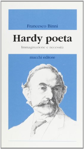 Hardy poeta: Immaginazione e necessitaÌ€ (Percorsi) (Italian Edition) (9788870002577) by Binni, Francesco