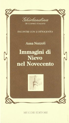 Beispielbild fr Immagini di Nievo nel Novecento. zum Verkauf von FIRENZELIBRI SRL