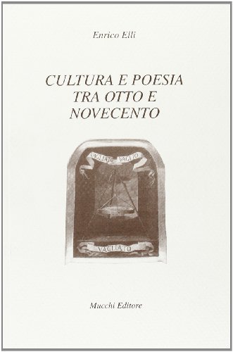 Imagen de archivo de Cultura e poesia tra Otto e Novecento. a la venta por FIRENZELIBRI SRL