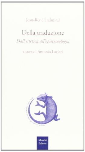 Beispielbild fr Della traduzione. Dall'estetica all'epistemologia zum Verkauf von libreriauniversitaria.it