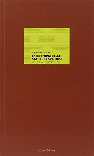 Stock image for La dottrina dello stato e la sua crisi. Problemi e prospettive for sale by libreriauniversitaria.it