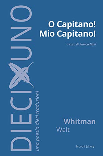 Imagen de archivo de O capitano! mio capitano! a la venta por libreriauniversitaria.it