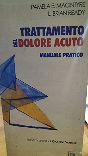 Stock image for Trattamento del dolore acuto. Manuale Pratico for sale by Il Salvalibro s.n.c. di Moscati Giovanni