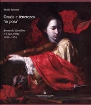 Beispielbild fr Grazia e tenerezza in posa. Bernardo Cavallino e il suo tempo 1616 - 1656. zum Verkauf von Thomas Heneage Art Books