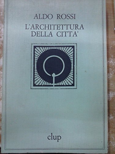 L'architettura della cittaÌ€ (Italian Edition) (9788870053746) by [???]