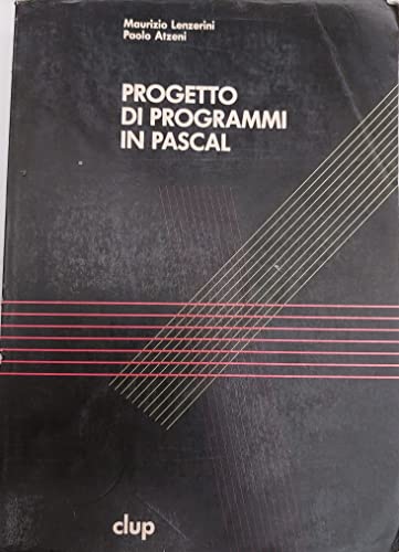 Imagen de archivo de Progetto di programmi in Pascal (Linguaggi e strumenti di programmazione) a la venta por medimops