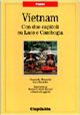 Stock image for Vietnam. Con due capitoli su Laos e Cambogia Monterisi, Giancarlo and Rinaldini, Luca for sale by Librisline