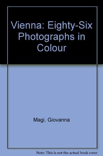 Imagen de archivo de Vienna: Eighty-Six Photographs in Colour a la venta por Fallen Leaf Books