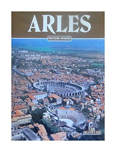 Beispielbild fr Arles. Annamaria Giusti. [Fotogr. Luigi di Giovine. bers. Susanne Schoop] zum Verkauf von antiquariat rotschildt, Per Jendryschik