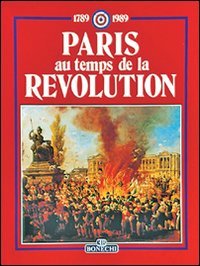 Stock image for Paris au temps de la Révolution for sale by AwesomeBooks