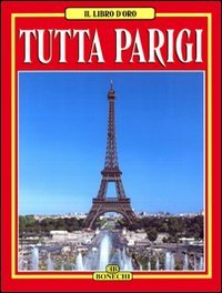 9788870091939: Tutta Parigi (Libro d'oro)