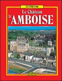 Beispielbild fr Il castello di Amboise. Ediz. francese zum Verkauf von medimops