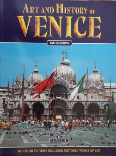 Imagen de archivo de Art and History of Venice (Bonechi Art & History Collection) a la venta por Half Price Books Inc.