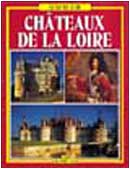 Stock image for I castelli della Loira. Ediz. francese (Libro doro) for sale by Ezekial Books, LLC