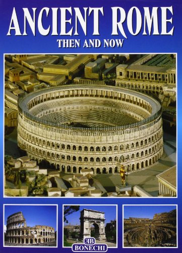 9788870094497: Ancient Rome Then and Now