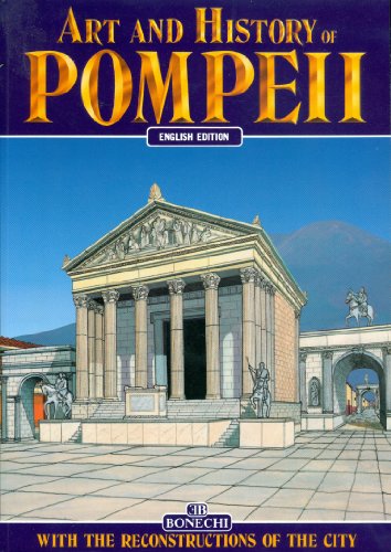 Beispielbild fr Art and History of Pompeii (Bonechi Art and History Series) zum Verkauf von WorldofBooks