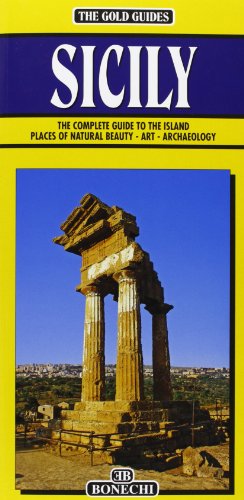 Beispielbild fr Sicily : The Complete Guide to the Island: Places of Natural Beauty, Art, Archaeology zum Verkauf von Better World Books