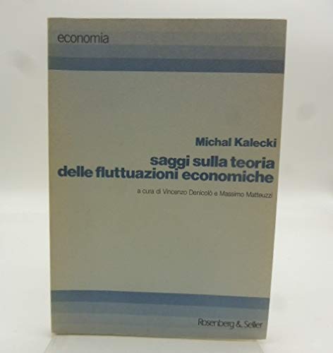 Saggi sulla teoria delle fluttuazioni economiche (9788870112269) by Michal Kalecki