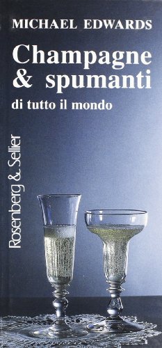 Champagne & spumanti di tutto il mondo (9788870117837) by Edwards, Michael