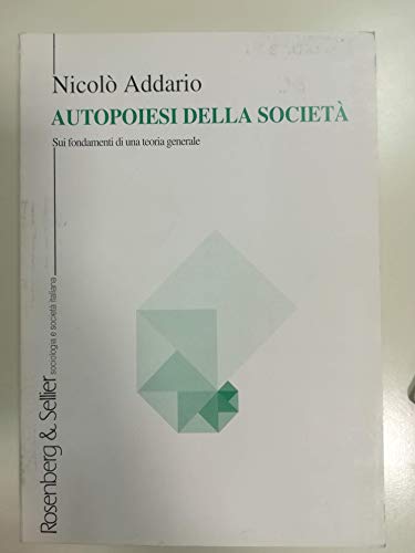 Autopoiesi della societA . Sui fondamenti di una teoria generale (9788870118216) by [???]