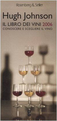 Stock image for Il libro dei vini 2006. Conoscere e scegliere il vino for sale by medimops