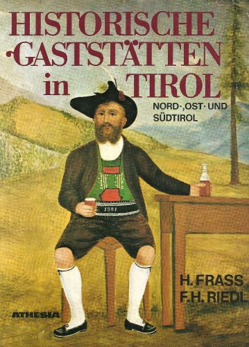 9788870140521: Historische Gaststtten in Tirol. Nord-, Sd- und Osttirol