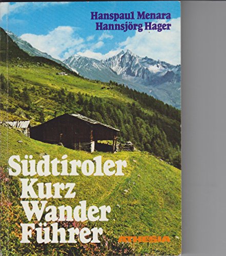 9788870142174: Sudtiroler Kurzwanderfuhrer. Die lohnendsten Tal- und Bergwege