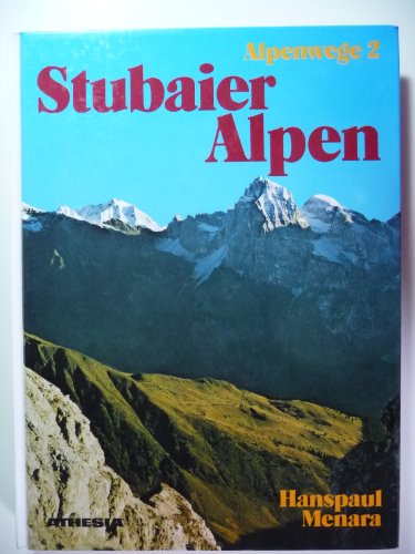 Imagen de archivo de Stubaier Alpen. Die Berge zwischen Brenner und Timmelsjoch a la venta por medimops