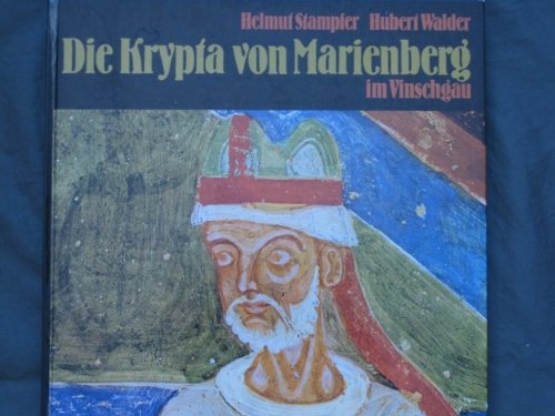 Beispielbild fr Die Krypta von Marienberg im Vinschgau. Romanische Fresken - Neufunde und Altbestand zum Verkauf von Hylaila - Online-Antiquariat