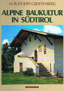 Stock image for Alpine Baukultur in Su dtirol: Urform und vollendete Gestaltung (German Edition) for sale by HPB-Red