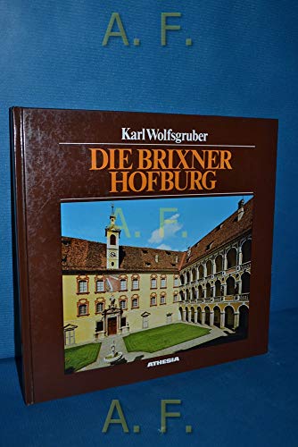 Stock image for Die Brixner Hofburg for sale by Antiquariat Walter Nowak