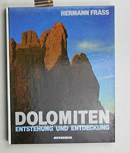 Stock image for Dolomiten - Entstehung und Entdeckung for sale by medimops