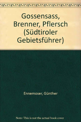 Gossensass - Brenner - Pflersch - Ennemoser, Günther