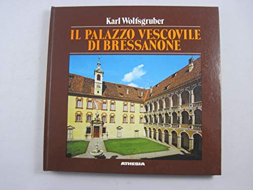 Beispielbild fr IL Palazzo Vescovile Di Bressanone Descrizione E Guida zum Verkauf von Willis Monie-Books, ABAA
