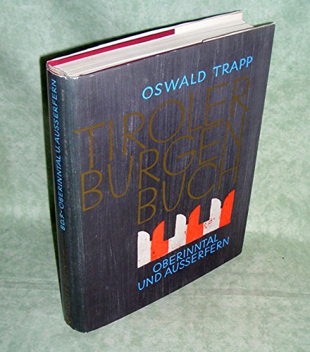 Tiroler Burgenbuch - Band 7 - Oberinntal und Ausserfern Bd. 7. Oberinntal und Ausserfern - Trapp, Oswald