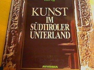 Kunst im Südtiroler Unterland. Hrsg. vom Südtiroler Kulturinstitut.
