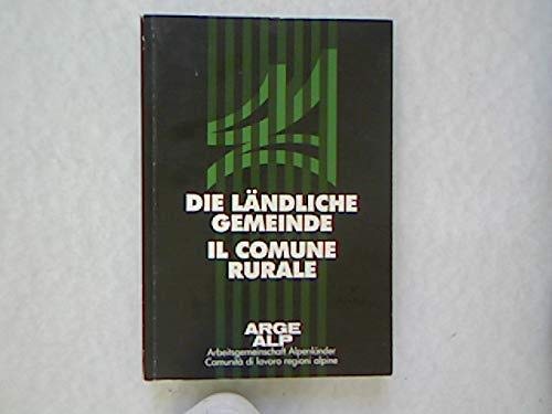 Stock image for Die Lndliche Gemeinde / Il Comune Rurale for sale by Antiquariat Walter Nowak
