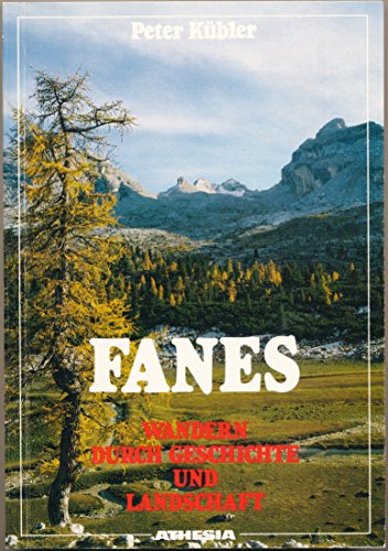 9788870145243: Fanes. Wandern durch Geschichte und Landschaft