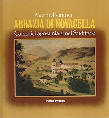 Beispielbild fr Abbazia Di Novacella: Canonici Agostiniani Nel Sudtirolo zum Verkauf von Zubal-Books, Since 1961