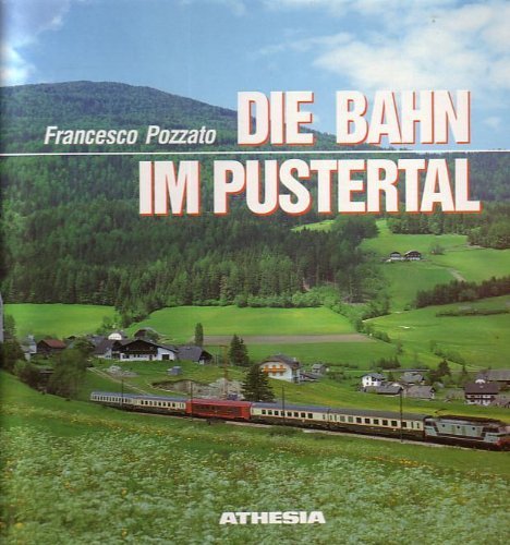 Beispielbild fr Die Bahn im Pustertal (1871-1989) zum Verkauf von medimops