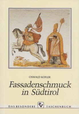 Beispielbild fr Fassadenschmuck in Sdtirol (Das besondere Taschenbuch) zum Verkauf von Versandantiquariat Felix Mcke