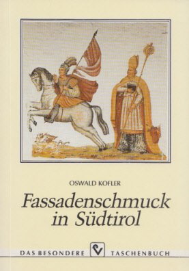 Stock image for Fassadenschmuck in Sdtirol (Das besondere Taschenbuch) for sale by Versandantiquariat Felix Mcke