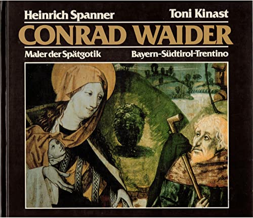 9788870145748: Conrad Waider. Maler der Spatgotik. Bayern, Sudtirol, Trentino