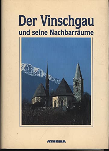 Beispielbild fr Der Vinschgau und seine Nachbarrume. Vortrge des landeskundlichen Symposiums veranstaltet vom Sdtiroler Kulturinstitut in Verbindung mit dem Bildungshaus Schlo Goldrain ; 27. bis 30. Juni 1991 zum Verkauf von ACADEMIA Antiquariat an der Universitt