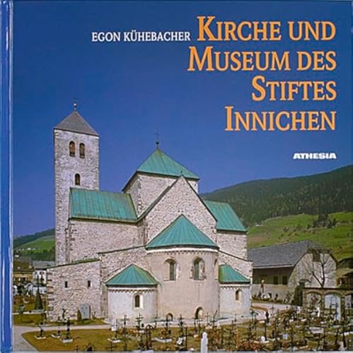 Kirche und Museum des Stiftes Innichen. Begleiter und Führer bei der Betrachtung der Kulturdenkmä...