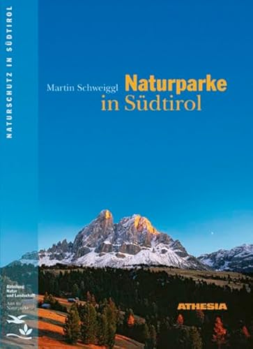 Beispielbild fr Naturparke in Sdtirol zum Verkauf von medimops