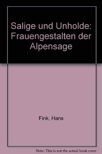 Salige und Unholde. Frauengestalten der Alpensage. Umschlagbild und Zeichnungen von Martina Zanol